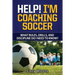 Help! I'm Coaching Soccer - What rules, drills, and discipline do I need to know?