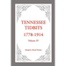 Tennessee Tidbits, 1778-1914, Volume IV