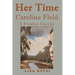Her Time, Caroline Field: A Frontier Convict