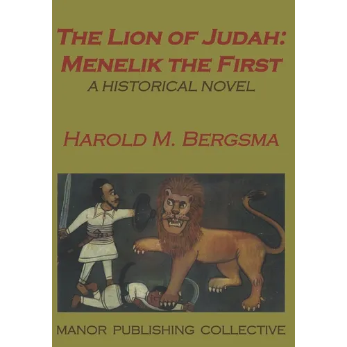 The Lion of Judah: Menelik the First: A Historical Novel