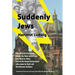 Suddenly Jews: The story of Christians whom the Nazi racial laws classified as Jews, and of the Good Samaritans who came to their aid