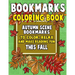 Bookmarks Coloring Book: Autumn Scene Bookmarks to Color, Relax and Make Reading: 120 Fall Scene Bookmarks for Halloween & Thanksgiving - Color