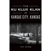The Ku Klux Klan in Kansas City, Kansas