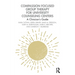 Compassion Focused Group Therapy for University Counseling Centers: A Clinician's Guide