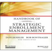 Handbook of Strategic Enrollment Management