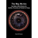 The Way We Are: How States of Mind Influence Our Identities, Personality and Potential for Change