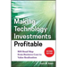 Making Technology Investments Profitable: Roi Road Map from Business Case to Value Realization