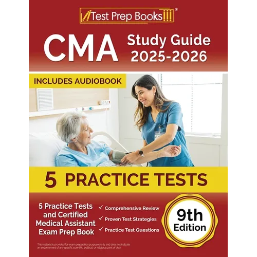 CMA Study Guide 2025-2026: 5 Practice Tests and Certified Medical Assistant Exam Prep Book [9th Edition]