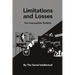 Limitations and Losses: Two Inescapable Realities