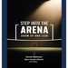 Step into the Arena - Show Up and Lead