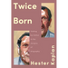 Twice Born: Finding My Father in the Margins of Biography