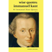 Wise Quotes - Immanuel Kant (95 Immanuel Kant Quotes): German Enlightenment Philosopher Quote Collection