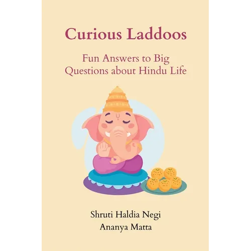 Curious Laddoos: Fun Answers to Big Questions about Hindu Life