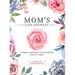 Mom's Life Journal: Stories, Memories and Moments for My Family A Guided Memory Journal to Share Mom's Life