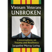 Vietnam Veterans Unbroken: Conversations on Trauma and Resiliency