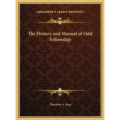 The History and Manual of Odd Fellowship