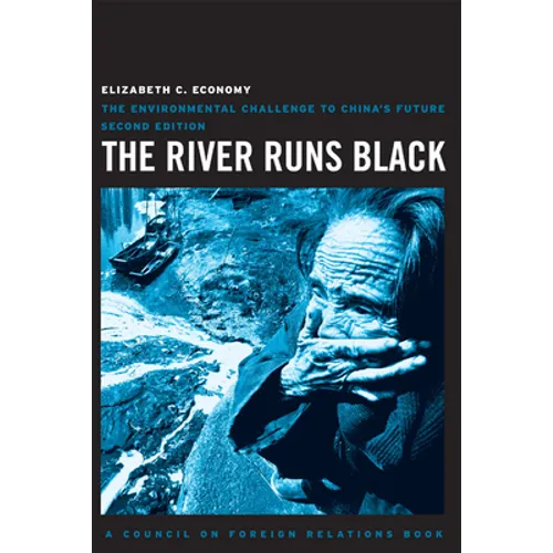The River Runs Black: The Environmental Challenge to China's Future