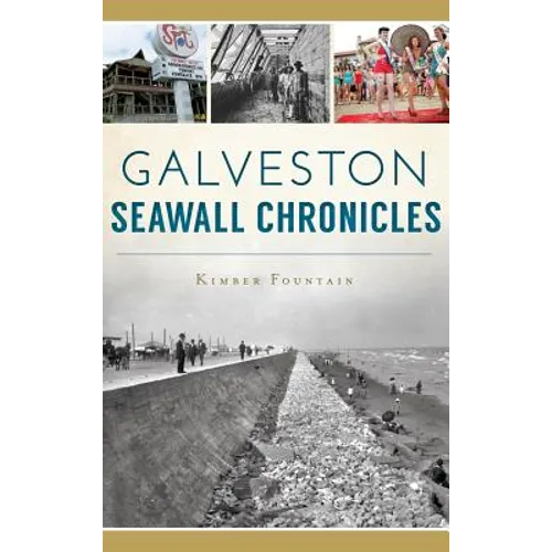 Galveston Seawall Chronicles