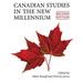 Canadian Studies in the New Millennium, Second Edition