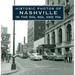 Historic Photos of Nashville in the 50s, 60s, and 70s