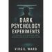 Dark Psychology Experiments: The Shocking Truth Behind Mind Control, Behavioral Manipulation, and Human Testing (2025) - Uncovering Covert Studies on
