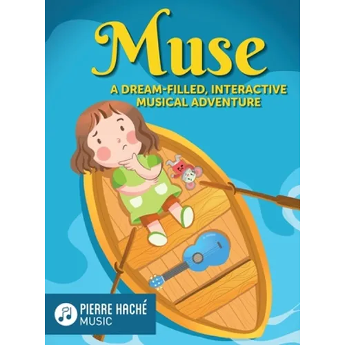 Muse: A Dream-Filled, Interactive Musical Adventure