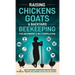 Raising Chickens, Goats & Backyard Beekeeping For Beginners: 3-in-1 Compilation Step-By-Step Guide to Raising Happy Backyard Chickens, Goats & Your Fi