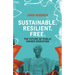 Sustainable. Resilient. Free.: The Future of Public Higher Education