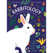 Rabbitology: The Ultimate Encyclopedia