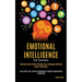Emotional Intelligence For Success: Improve Social Skills, Increase EQ & Manage Emotions More Effectively (Learn Skills, Tips, Tricks & Techniques to