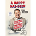 A Happy Has-Been: Exciting Times and Lessons Learned by One of Canada's Foremost Entertainment Journalists