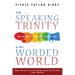 The Speaking Trinity and His Worded World: Why Language Is at the Center of Everything