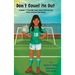 Don't Count Me Out: Michigan's #1 Girls High School Soccer Point and Goal Scorer During Her 2023 Season