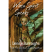 When Spirit Speaks: True Paranormal Investigations