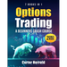 Options Trading: A Beginners Crash Course [7 BOOKS in 1] with Best Strategies and 1 # Guide to Become Pro at Trading Options Including BONUS Forex Tra