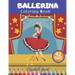Ballerina Coloring Book: Ballerina Coloring Book: Activity Fun Ballet For Small Princess Ideal Gift For Girls