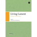 Living Lament: . Explorations in Shifting Ideologies