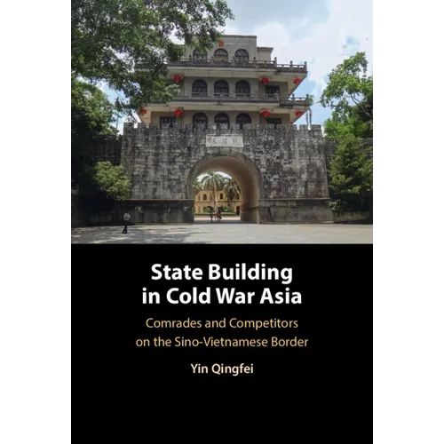 State Building in Cold War Asia