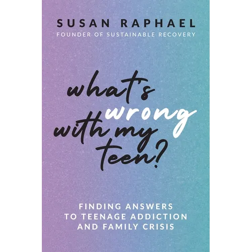 What's Wrong with My Teen?
