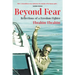 Beyond Fear: Reflections of a Freedom Fighter