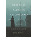 Horror as Racism in H. P. Lovecraft: White Fragility in the Weird Tales