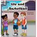 Life and Basketball