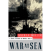War at Sea: A Naval History of World War II