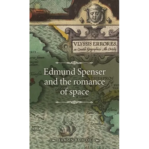 Edmund Spenser and the Romance of Space