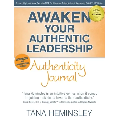 Awaken Your Authentic Leadership - Authenticity Journal