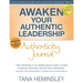 Awaken Your Authentic Leadership - Authenticity Journal