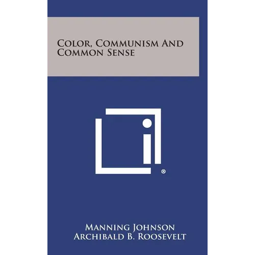 Color, Communism And Common Sense