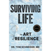 Surviving Life: The Art of Resilience