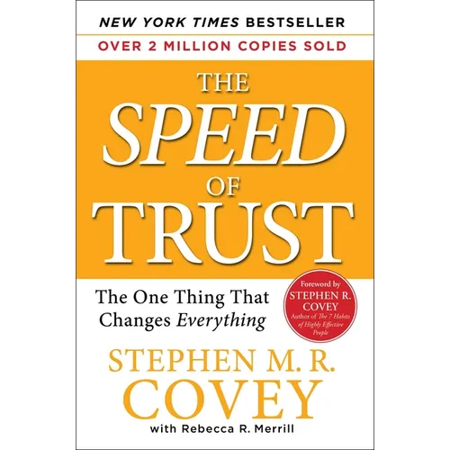 The Speed of Trust: The One Thing That Changes Everything