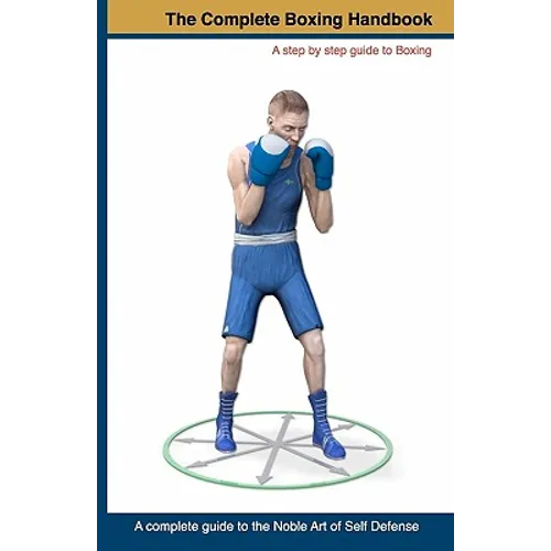 The Complete Boxing handbook: A step by step guide to Boxing